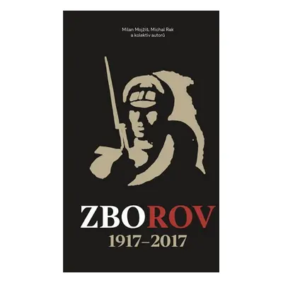 Zborov 1917-2017 - Milan Mojžíš