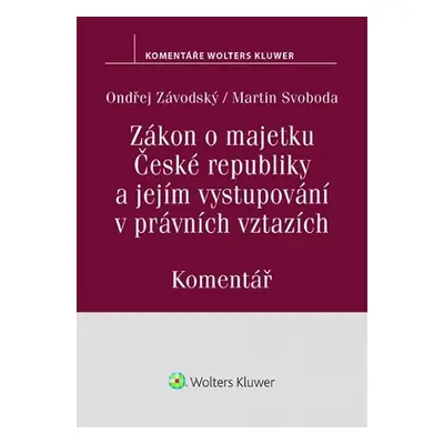 Zákon o majetku České republiky a jejím vystupování v právních vztazích (219/2000 Sb.). Komentář