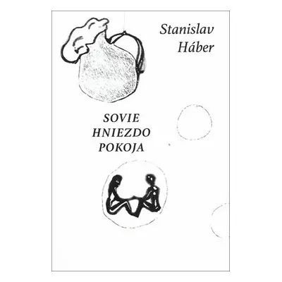 Sovie hniezdo pokoja - Stanislav Háber