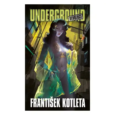 Underground: Revoluce - František Kotleta