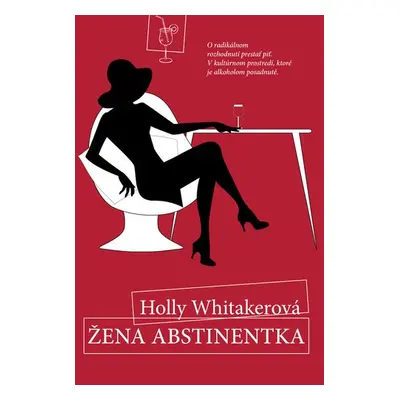 Žena Abstinentka - Holly Whitaker