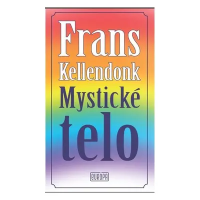 Mystické telo - Frans Kellendonk