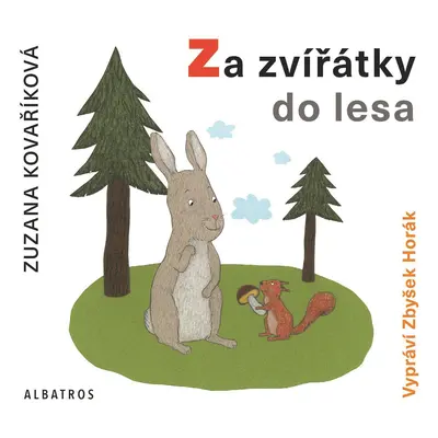 Za zvířátky do lesa (audiokniha pro děti) - Zuzana Kovaříková