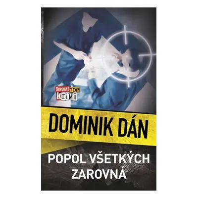 Popol všetkých zarovná - Dominik Dán