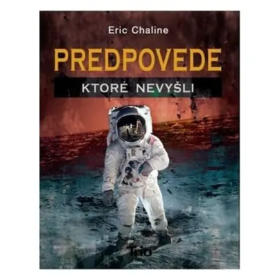 Predpovede, ktoré nevyšli - Eric Chaline