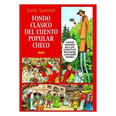 Fondo clásico del cuento popular checo / Zlaté české pohádky (španělsky) - Lucie Lomová