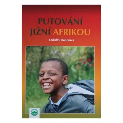 Putování Jižní Afrikou - Ladislav Hanousek