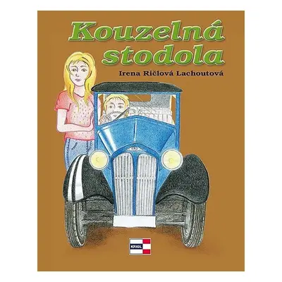 Kouzelná stodola - Irena Ričlová Lachoutová