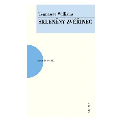 Skleněný zvěřinec - Tennessee Williams