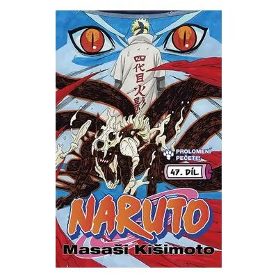 Naruto 47 - Prolomení pečeti! - Masaši Kišimoto