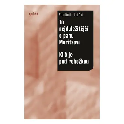 To nejdůležitější o panu Moritzovi / Klíč je pod rohožkou - Vlastimil Třešňák