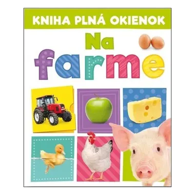 Kniha plná okienok Na farme - Andrew Burgess