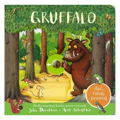 Gruffalo - Julia Donaldson; Axel Scheffler