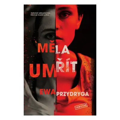 Měla umřít - Ewa Przydryga