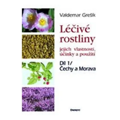 Léčivé rostliny 1 - Čechy a Morava - Valdemar Grešík