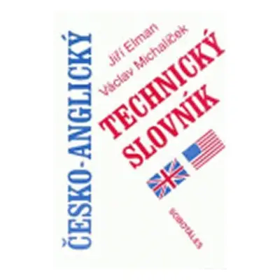 Česko-anglický technický slovník - Jiří Elman