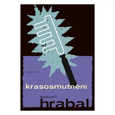 Krasosmutnění - Bohumil Hrabal