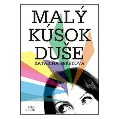 Malý kúsok duše - Katarína Tekeľová