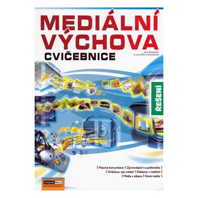 Mediální výchova - Cvičebnice - řešení - Jan Závodný Pospíšil