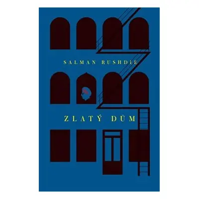 Zlatý dům - Salman Rushdie