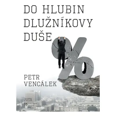 Do hlubin dlužníkovy duše - Petr Vencálek