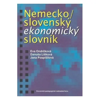 Nemecko / slovenský ekonomický slovník - Eva Ondrčková