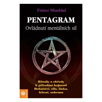 Pentagram - tajemství rituálu - Frater Shaddai