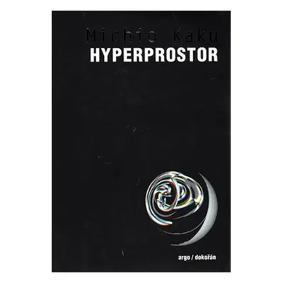 Hyperprostor, 1. vydání - Michio Kaku