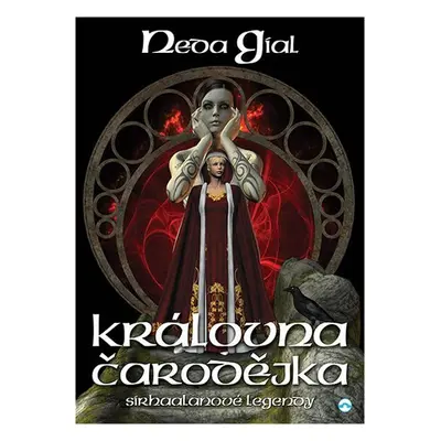 Královna čarodějka - Neda Gial