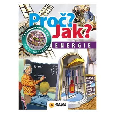 Energie - Proč? Jak? - Kolektiv