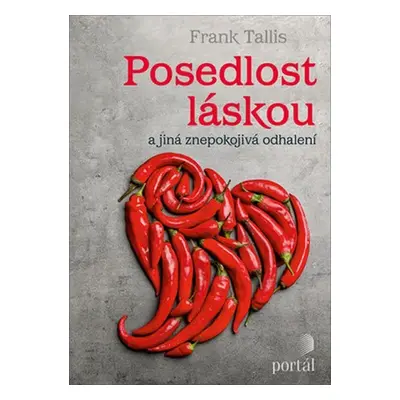 Posedlost láskou a jiná znepokojivá odhalení - Frank Tallis