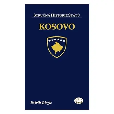 Kosovo - Stručná historie států - Patrik Girgle