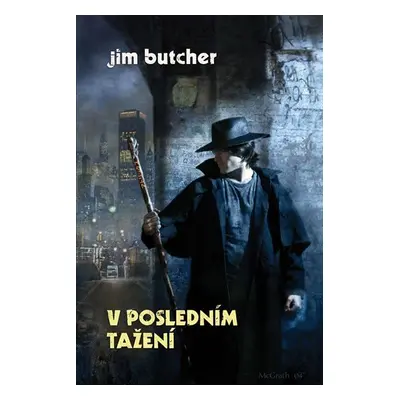 Harry Dresden 7 - V posledním tažení - Jim Butcher