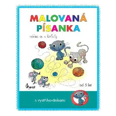 Malovaná písanka - učíme se s koťaty - Petra Řezníčková