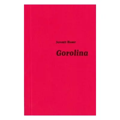 Gorolina - Jaromír Šlosar