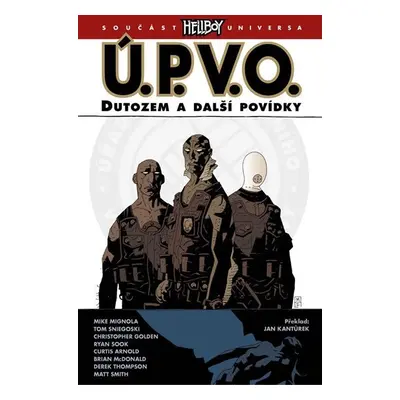 Ú.P.V.O. 1 - Dutozem a další povídky, 2. vydání - Mike Mignola