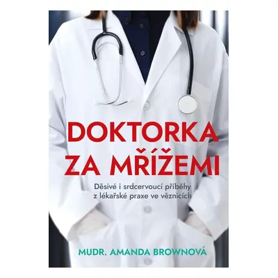 Doktorka za mřížemi - Amanda Brownová