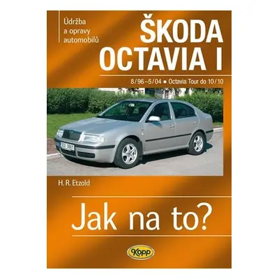 Škoda Octavia I/Tour • 8/96–10/10 • Jak na to? č. 60 - Hans-Rüdiger Etzold