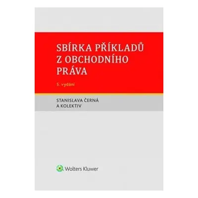 Sbírka příkladů z obchodního práva - Stanislava Černá