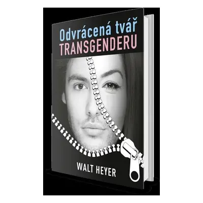 Odvrácená tvář transgenderu - Walt Heyer