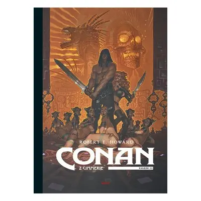 Conan z Cimmerie - Svazek III., 1. vydání - Robert Ervin Howard