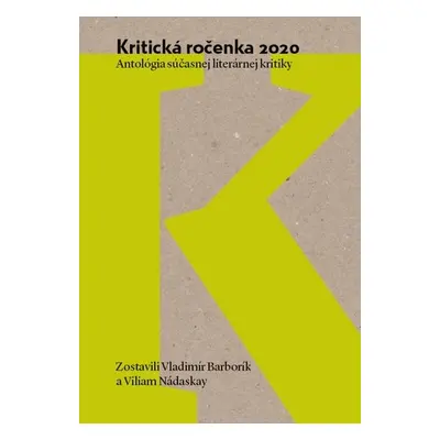 Kritická ročenka 2020 - Vladimír Barborík; Viliam Nádaskay