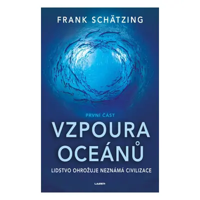 Vzpoura oceánů (1. část) - Frank Schätzing