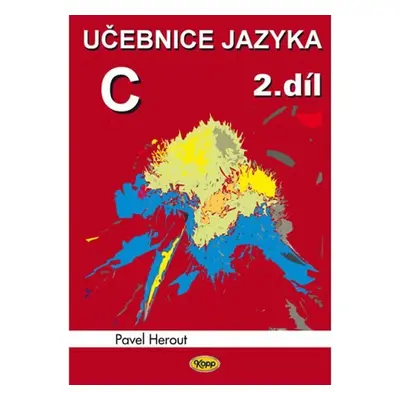 Učebnice jazyka C - 2.díl - Pavel Herout