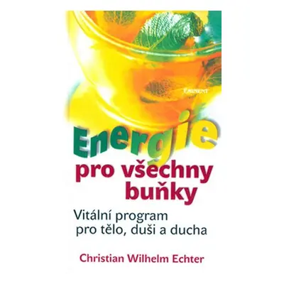 Energie pro všechny buňky - Christian Wilhelm Echter