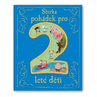 Sbírka pohádek pro 2leté děti