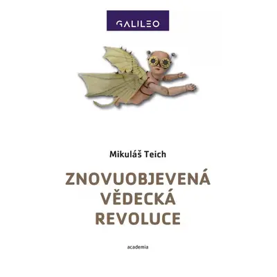 Znovuobjevená vědecká revoluce - Mikuláš Teich