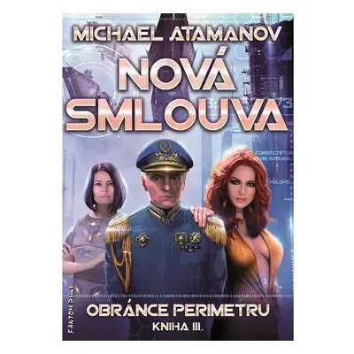 Nová smlouva - Obránce perimetru 3 - Michael Atamanov