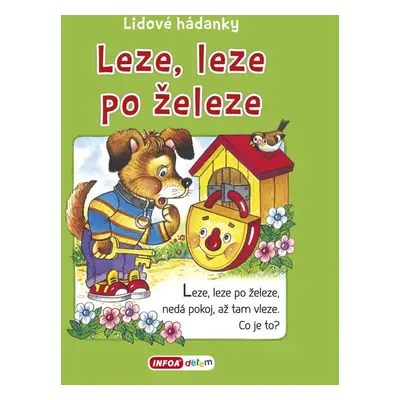 Leze, leze po železe - Lidové hádanky - Ivana Vítová