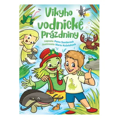 Vikyho vodnické prázdniny - Petra Santlerová